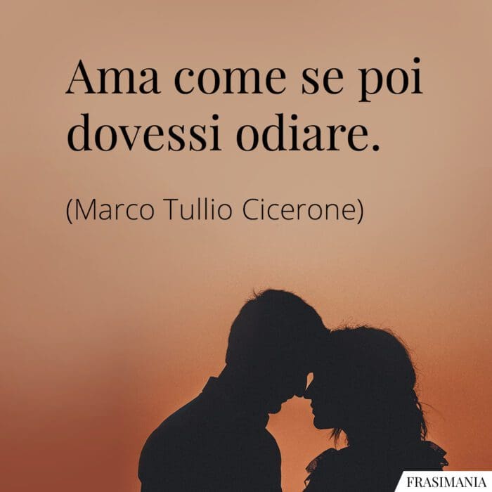 Frasi ama odiare Cicerone