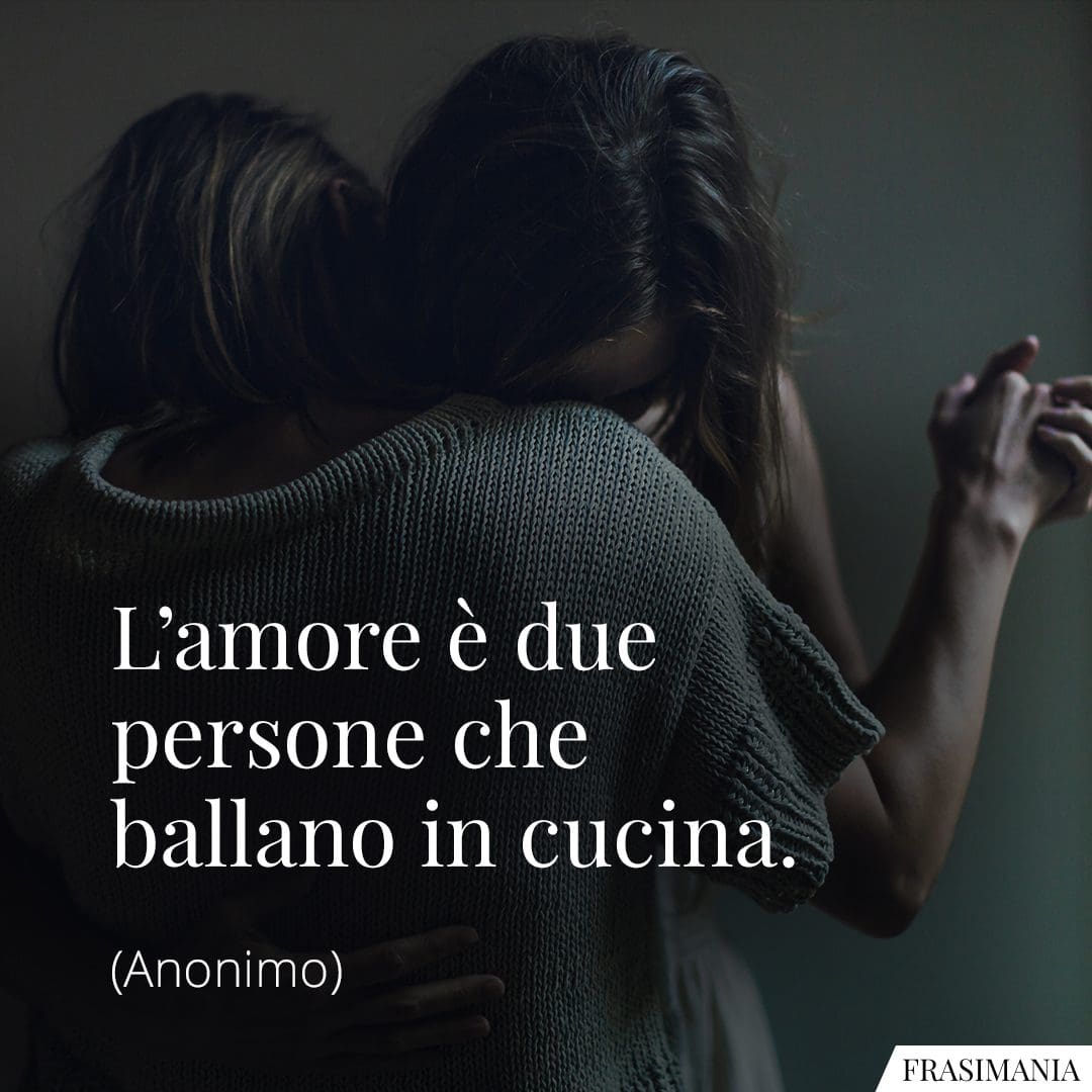 L'amore è due persone che ballano in cucina.