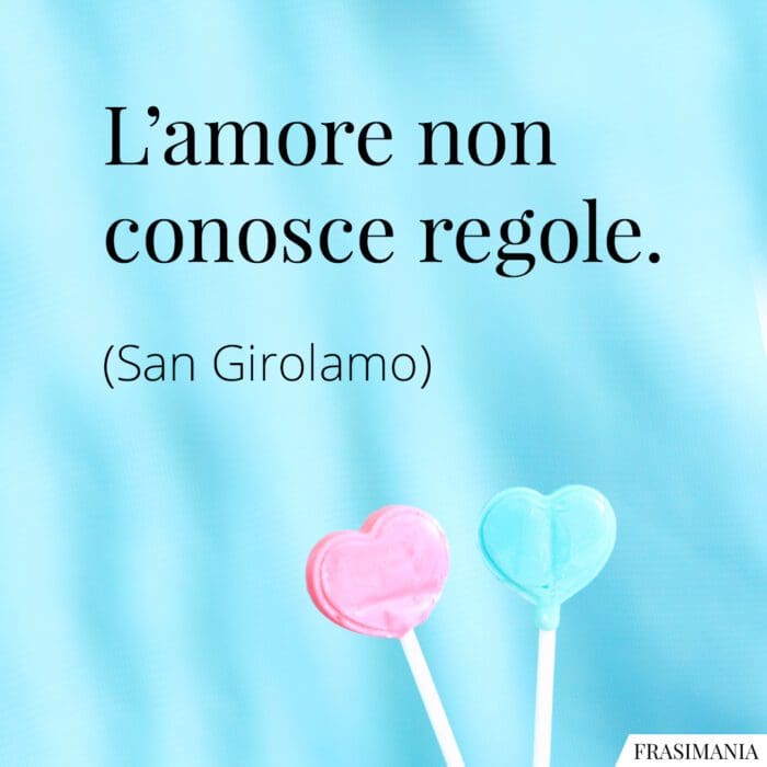 Frasi amore regole San Girolamo