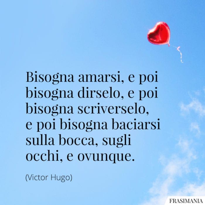 Frasi bisogna amarsi baciarsi Hugo