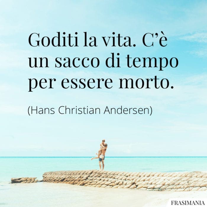 Frasi goditi vita Andersen