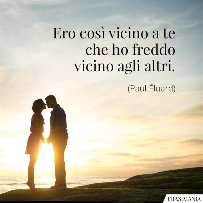 Frasi vicino freddo altri Éluard