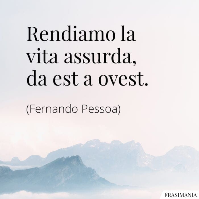 Frasi vita assurda Pessoa