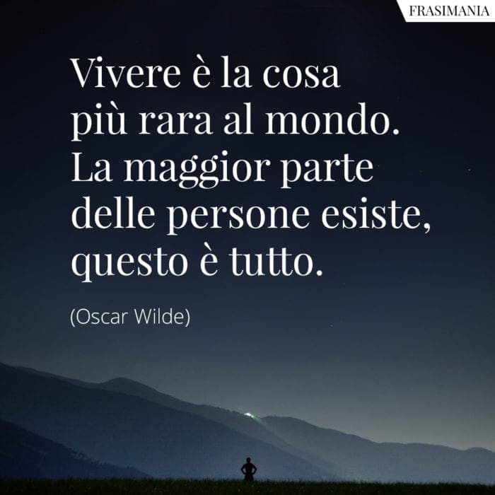 Frasi vivere rara mondo Wilde