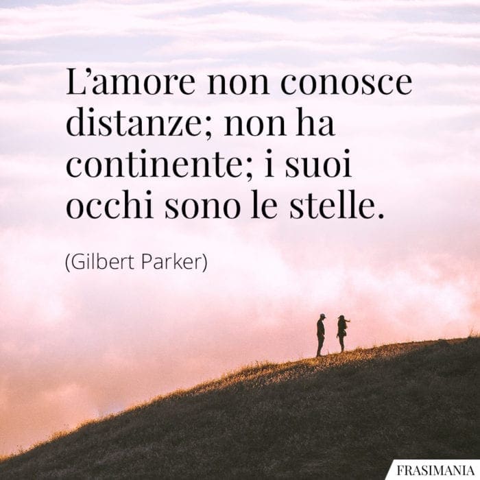 Frasi amore distanze Parker