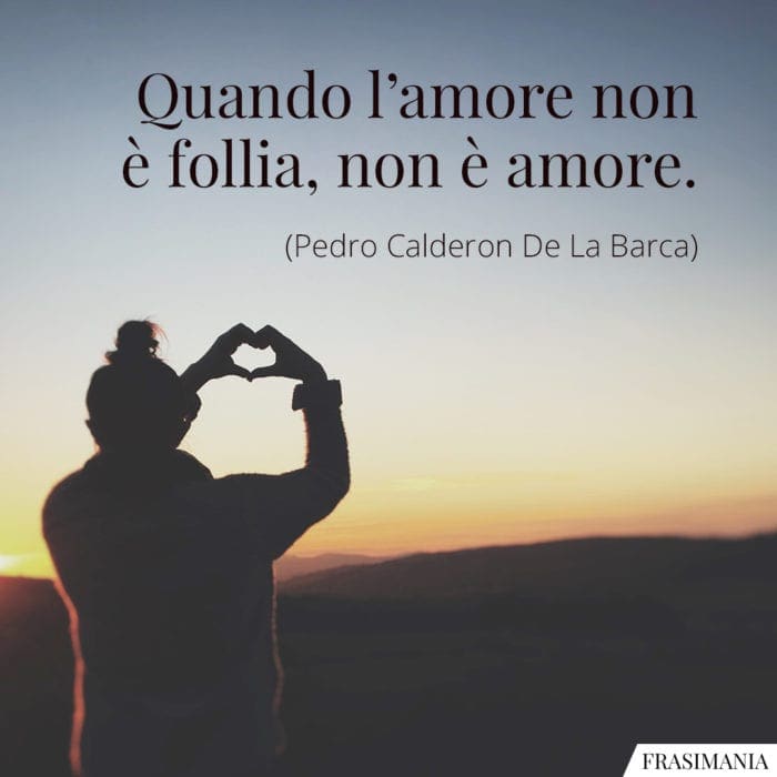 Le 25 Piu Belle Frasi Sulla Follia In Amore