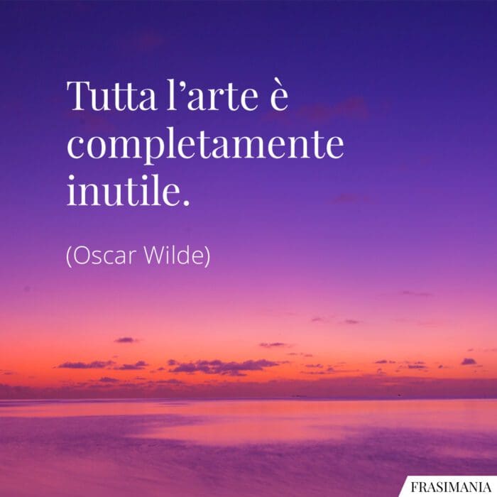 Frasi arte inutile Wilde