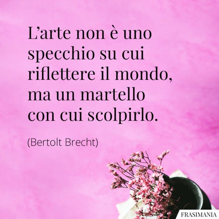 frasi-arte-specchio-mondo-brecht