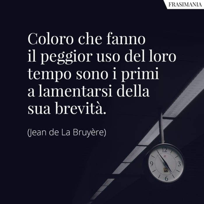 Frasi tempo brevità Bruyère