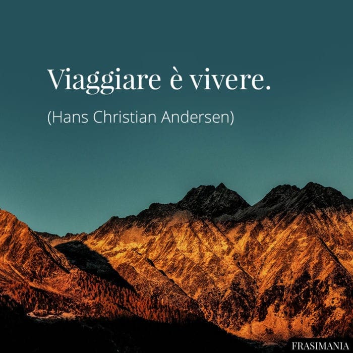 Frasi viaggiare vivere Andersen