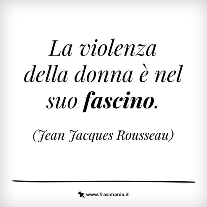 La violenza della donna è nel suo fascino.