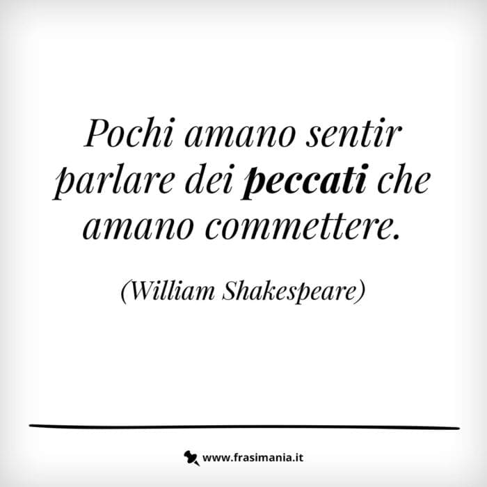 Pochi amano sentir parlare dei peccati che amano commettere.