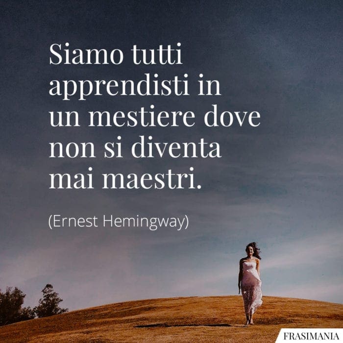 Frasi apprendisti mestiere Hemingway