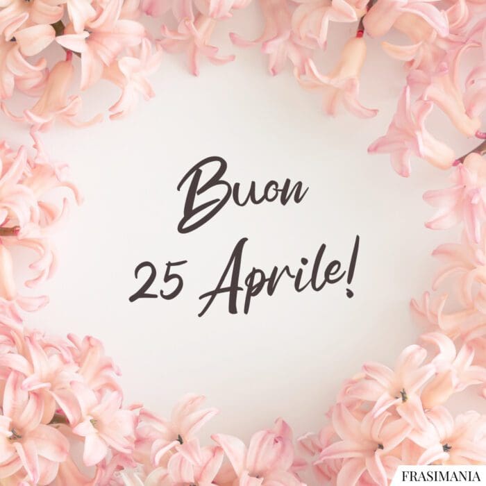 Frasi auguri buon 25 aprile