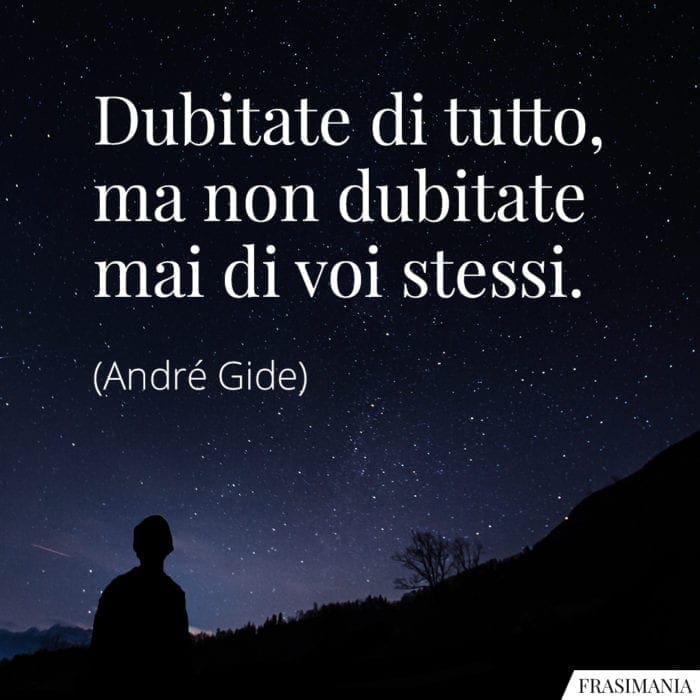 Frasi dubitate tutto voi Gide