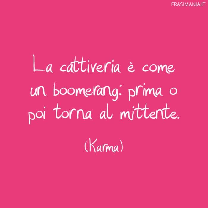 frasi-karma-cattiveria