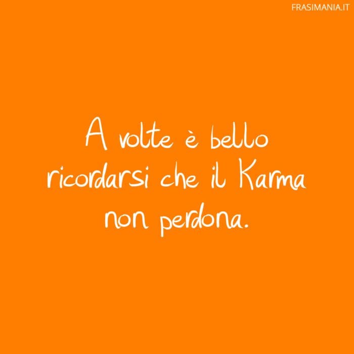 Frasi Karma non perdona