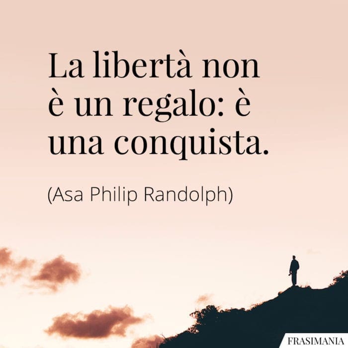 frasi libertà conquista Randolph