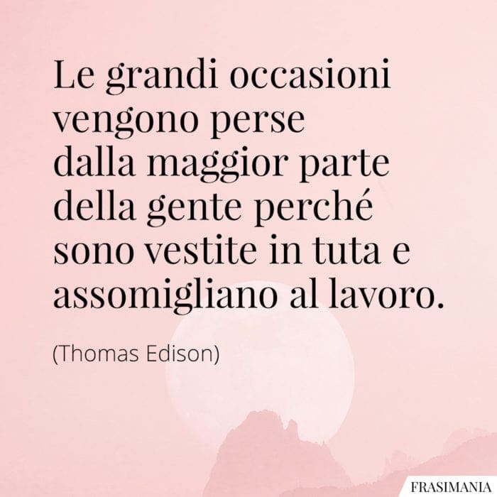 Frasi occasioni lavoro Edison