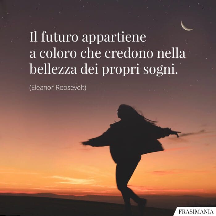 Frasi sogni futuro