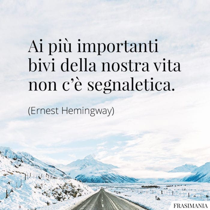 Frasi bivi vita segnaletica Hemingway