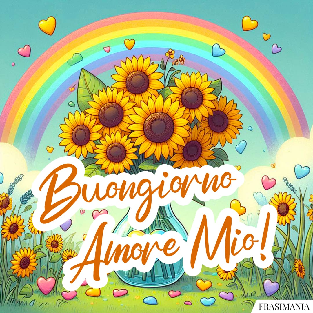 Buongiorno Amore Mio!