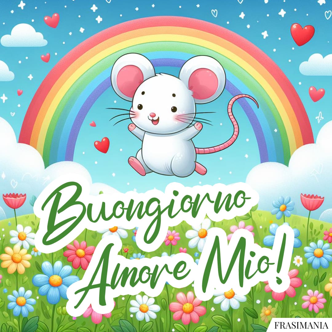 Buongiorno Amore Mio!