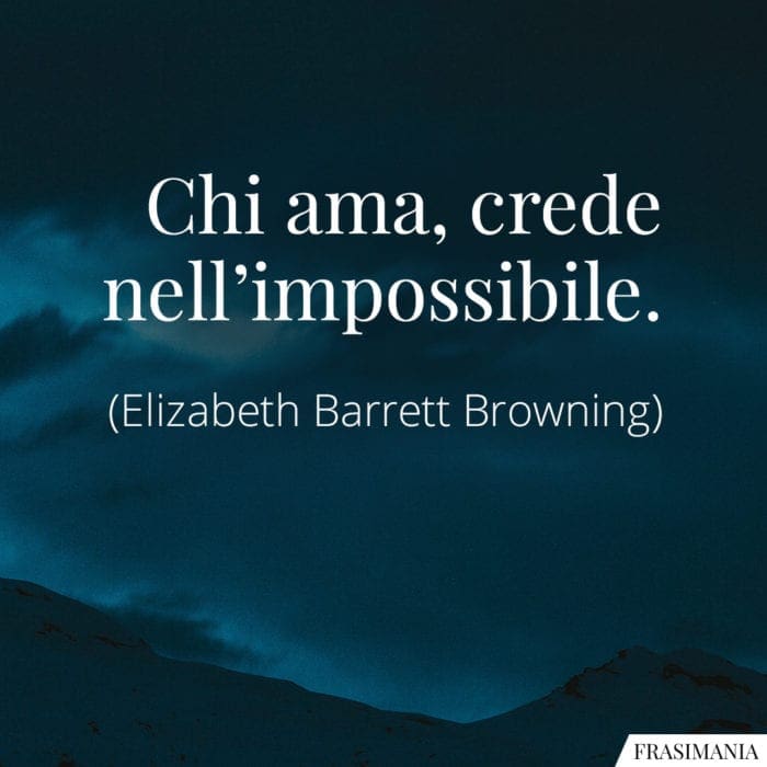 Frasi ama impossibile Browning