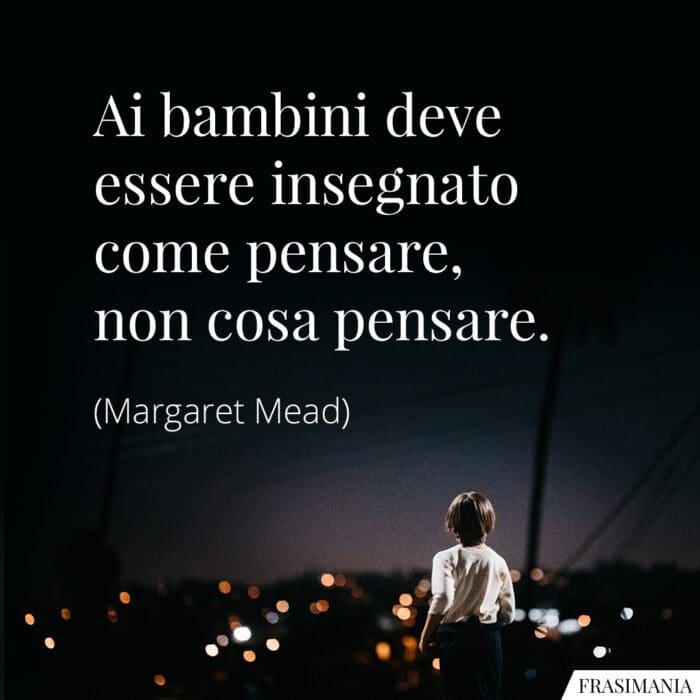 Frasi bambini insegnato pensare Mead