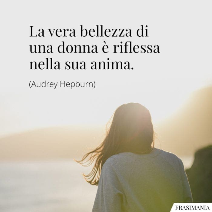 Frasi bellezza donna anima Hepburn