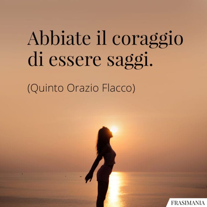 Frasi coraggio saggi Orazio