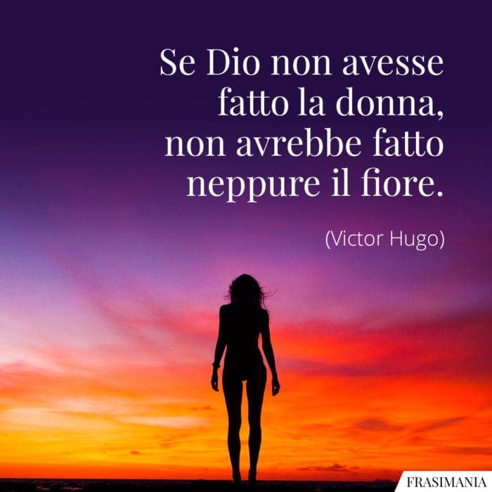 Frasi Dio donna fiore Hugo