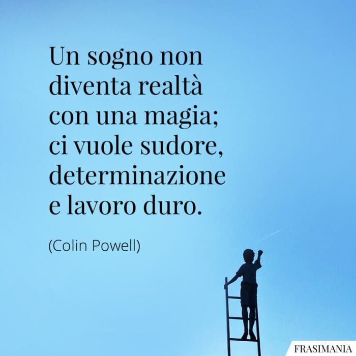 Frasi sogno realtà lavoro Powell