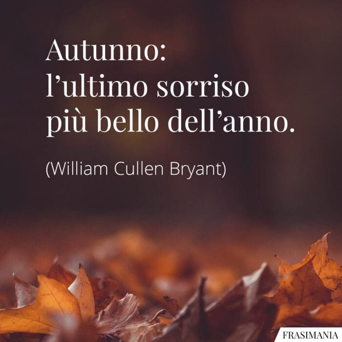 Frasi autunno sorriso Bryant