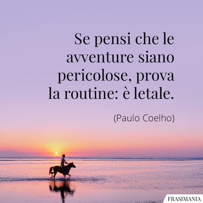 Frasi avventure routine Coelho