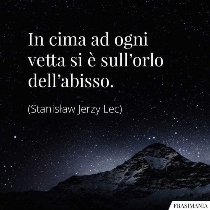 Frasi cima vetta abisso Lec