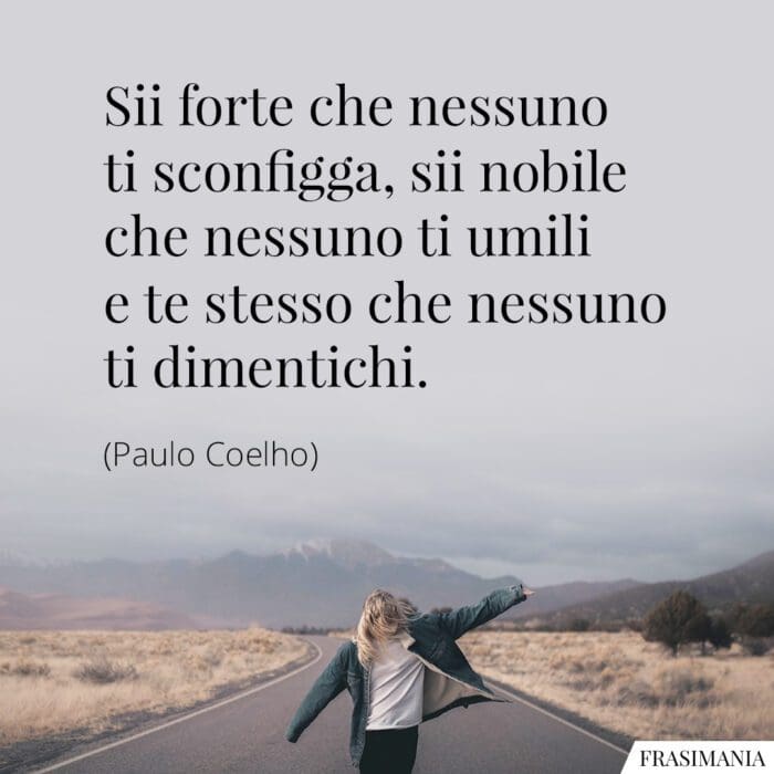 Frasi forte nobile te stesso Coelho