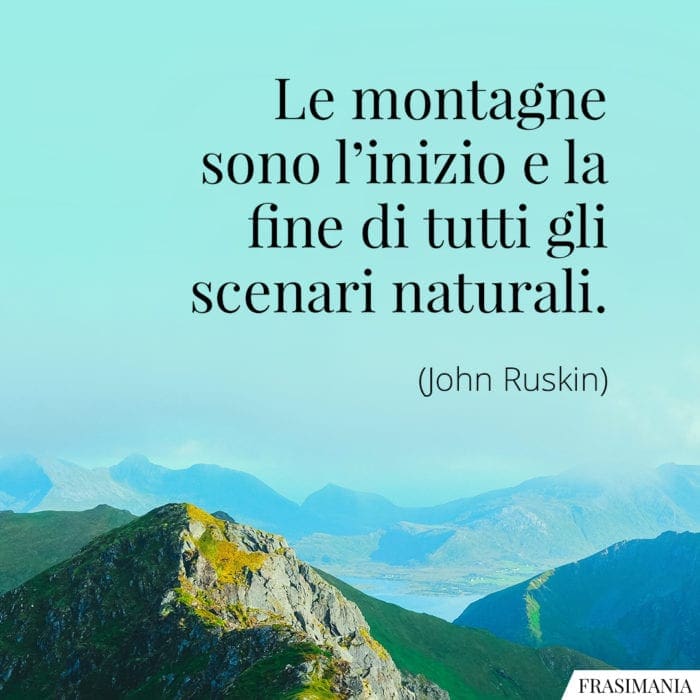 Frasi montagne naturali Ruskin