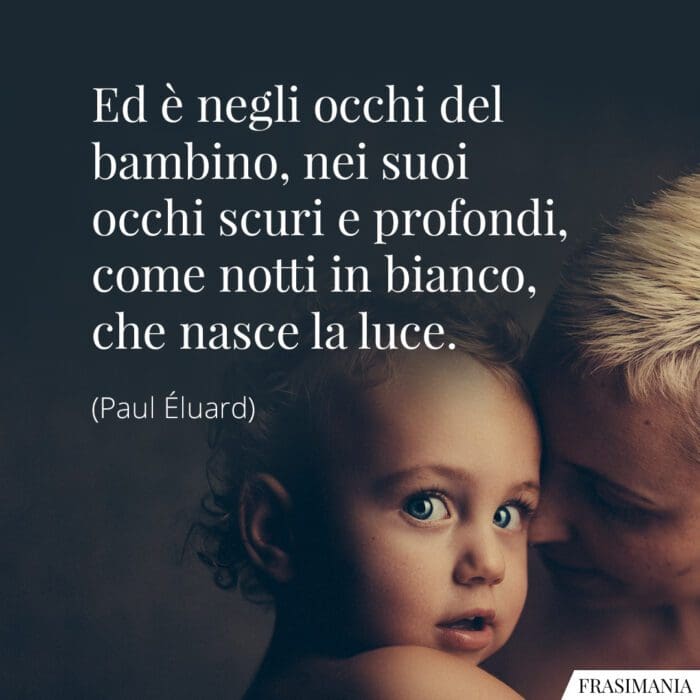 Frasi occhi bambino luce Éluard