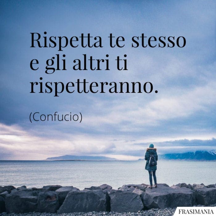 Frasi rispetta te stesso Confucio