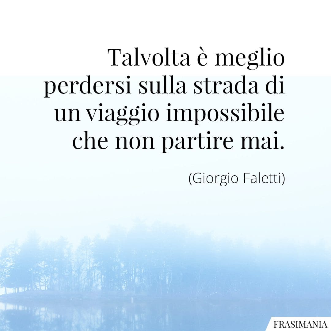 Frasi Sul Cammino Della Vita Le 75 più belle Frasi sul Cammino della Vita