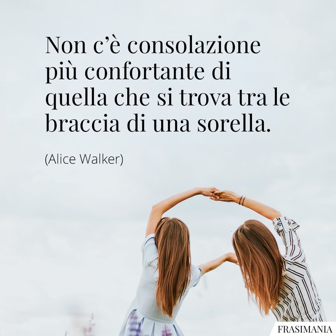 Frase Per Un Fratello Che Non C'è Più Frasi sui fratelli e sulle sorelle (con immagini)