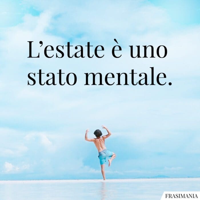 Frasi estate stato mentale