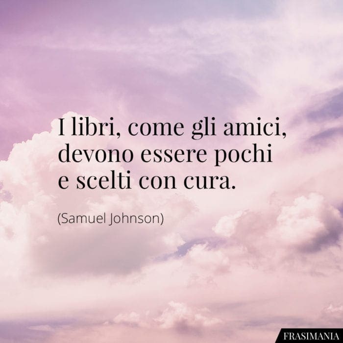 Frasi libri amici pochi Johnson