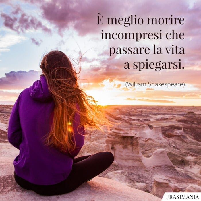 Frasi morire incompresi Shakespeare