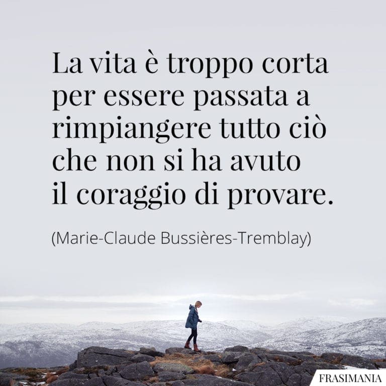 Frasi motivazionali sulla vita (con immagini)