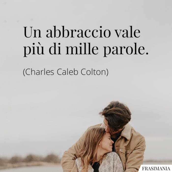 Frasi abbraccio parole Colton