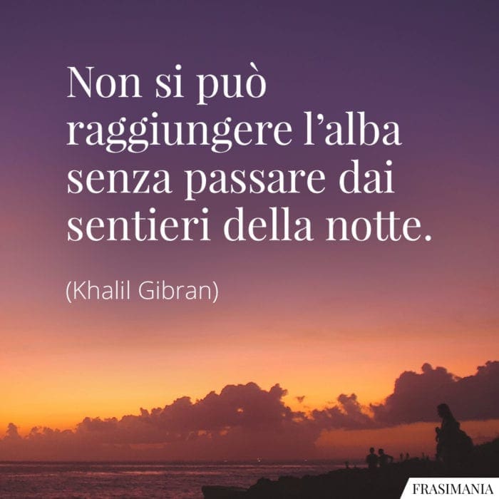 Frasi alba notte Gibran