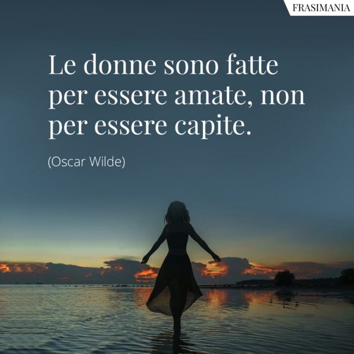 Frasi donne amate capite Wilde