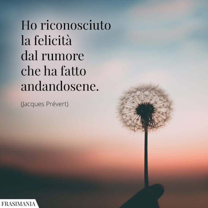 Frasi felicità rumore